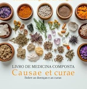 Livro de Medicina Composta ― Causae et Curae