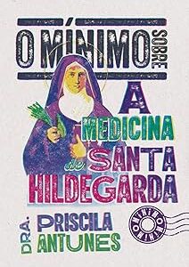 Livro: O mínimo sobre a medicina de Santa Hildegarda- Livro de bolso